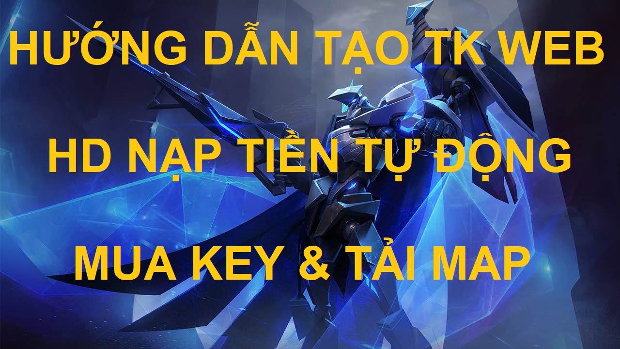 VIDEO Hướng Dẫn: Đăng Ký Tài Khoản - Nạp Tiền - Mua Key